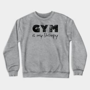 Gym Fitness Workout Training Quote Gift Crewneck Sweatshirt